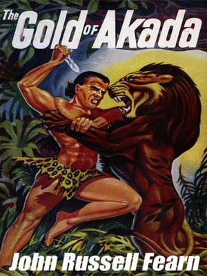 Gold of Akada: A Jungle Adventure Novel