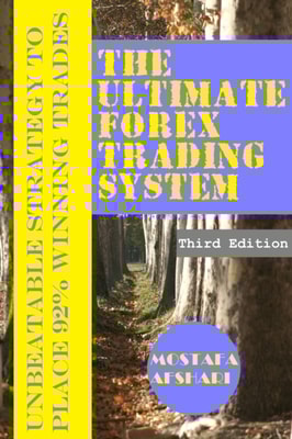 Ultimate Forex Trading System-Unbeatable Strategy to Place 92% Winning Trades