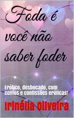 Foda é você não saber foder
