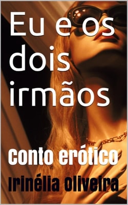 Eu e os dois irmãos