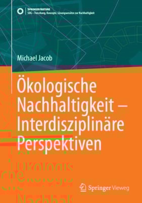 Ökologische Nachhaltigkeit – Interdisziplinäre Perspektiven