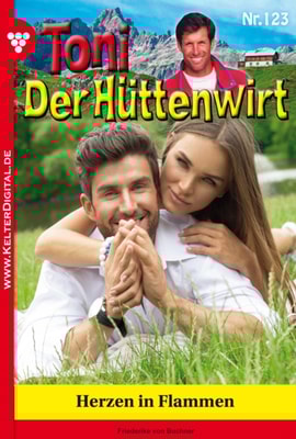 Toni der Hüttenwirt 123 – Heimatroman