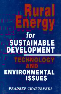 Rural Energy for Sustainable Development Technology and Environmental Issues