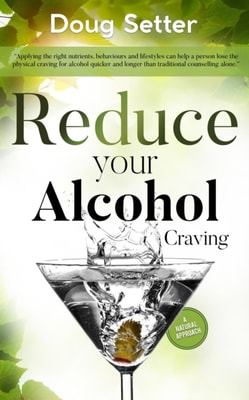 Reduce Your Alcohol Craving: A Natural Approach