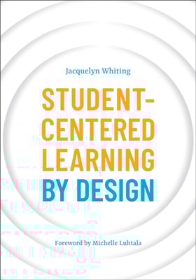 Student-Centered Learning by Design