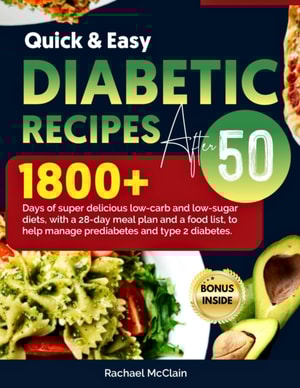 Quick and Easy Diabetic Recipes After 50
