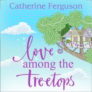 Love Among the Treetops