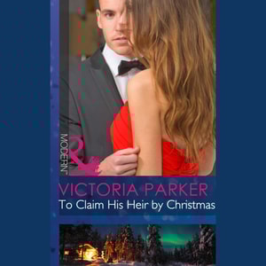 To Claim His Heir By Christmas