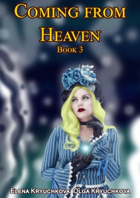Coming from Heaven. Book 3