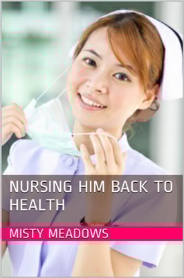 Nursing Him Back to Health (Erotic Romance)