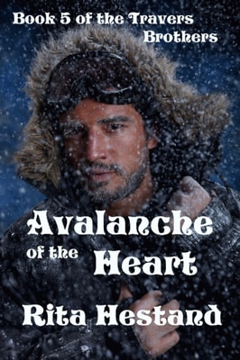 Avalanche of the Heart (Book Five of the Travers Brothers)