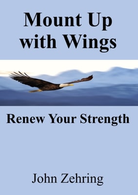 Mount Up with Wings: Renew Your Strength