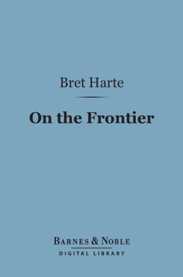 On The Frontier (Barnes & Noble Digital Library)