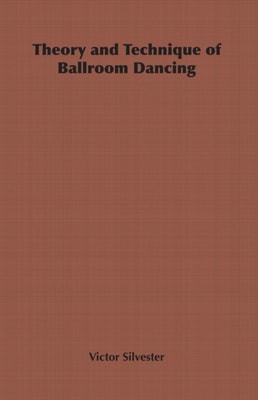 Theory and Technique of Ballroom Dancing