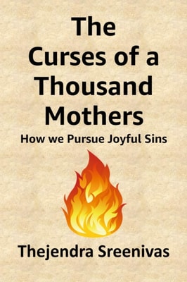 Curses of a Thousand Mothers: How We Pursue Joyful Sins