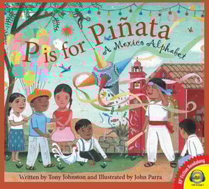 P is for Pinata: A Mexico Alphabet