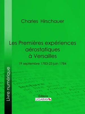 Les Premières Expériences aérostatiques à Versailles
