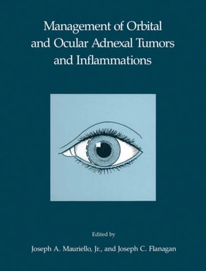 Management of Orbital and Ocular Adnexal Tumors and Inflammations