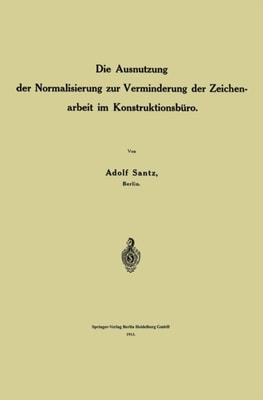 Die Ausnutzung der Normalisierung zur Verminderung der Zeichenarbeit im Konstruktionsbüro
