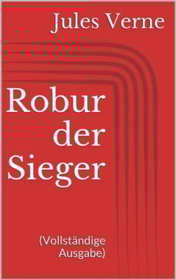 Robur der Sieger (Vollstandige Ausgabe)