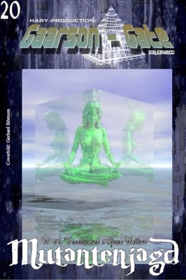 GAARSON-GATE 020: Mutantenjagd