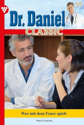 Dr. Daniel Classic 99 – Arztroman