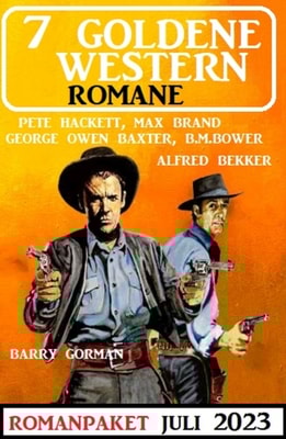 7 Goldene Western Romane Juli 2023