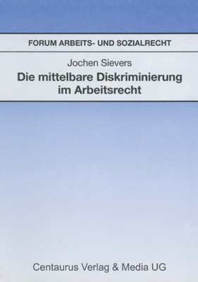 Die mittelbare Diskriminierung im Arbeitsrecht
