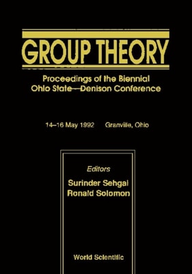 Group Theory - Proceedings Of The Biennial Ohio State - Denison Conference
