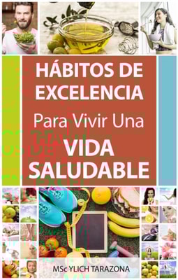 Habitos de Excelencia Para Vivir Una Vida Saludable