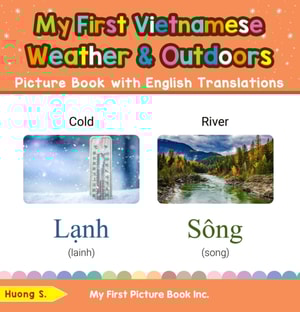 My First Vietnamese Weather & Outdoors Picture Book with English Translations