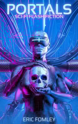 Portals: Sci-fi Flash Fiction Stories