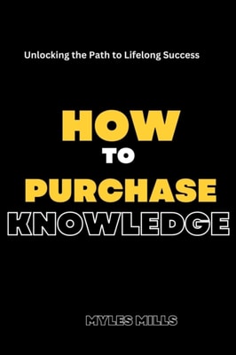 How to Purchase Knowledge: Unlocking the Path to Lifelong Success