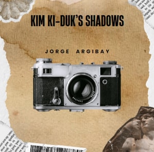 Kim Ki-duk's Shadows