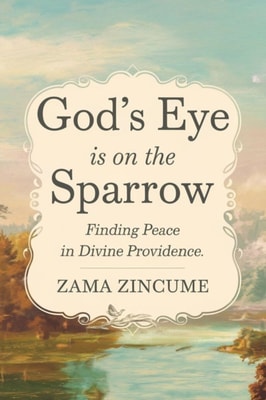 God's Eye is on the Sparrow: Finding Peace in Divine Providence