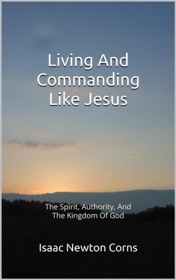 Living And Commanding Like Jesus
