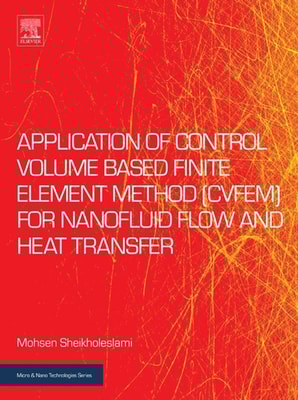 Application of Control Volume Based Finite Element Method (CVFEM) for Nanofluid Flow and Heat Transfer