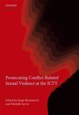 Prosecuting Conflict-Related Sexual Violence at the ICTY