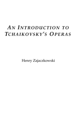 Introduction to Tchaikovsky's Operas