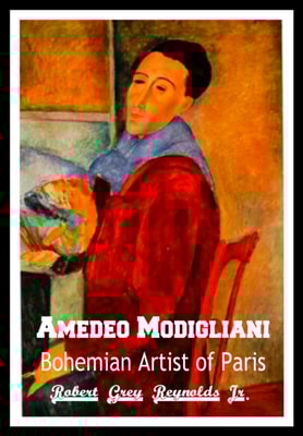 Amedeo Modigliani Bohemian Artist of Paris
