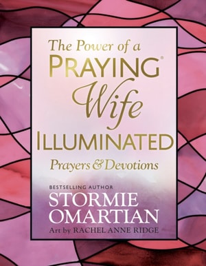 Power of a Praying(R) Wife Illuminated Prayers and Devotions