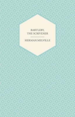 Bartleby, the Scrivener