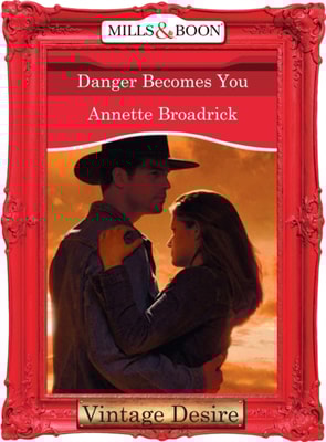 Danger Becomes You