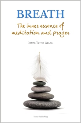 Breath: The Inner Essence of Meditation and Prayer