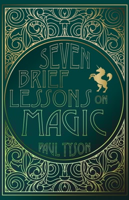 Seven Brief Lessons on Magic
