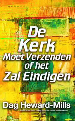 De Kerk Moet Zenden of Het Zal Eindigen