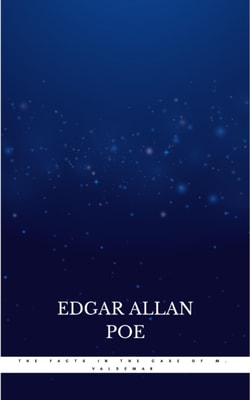 The Facts in the Case of M. Valdemar