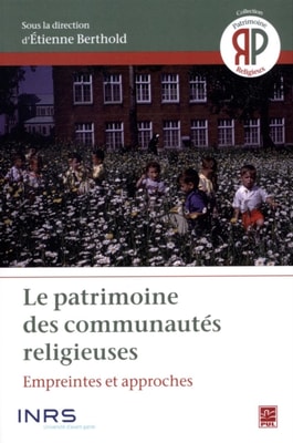 Le patrimoine des communautés religieuses.
