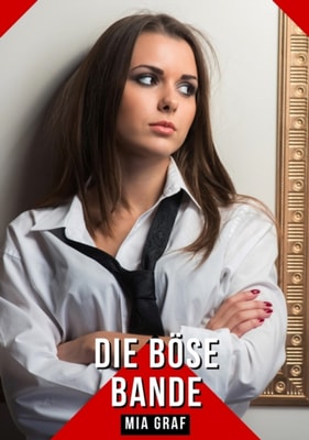 Die böse Bande