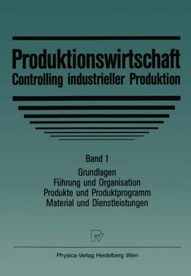 Produktionswirtschaft — Controlling industrieller Produktion